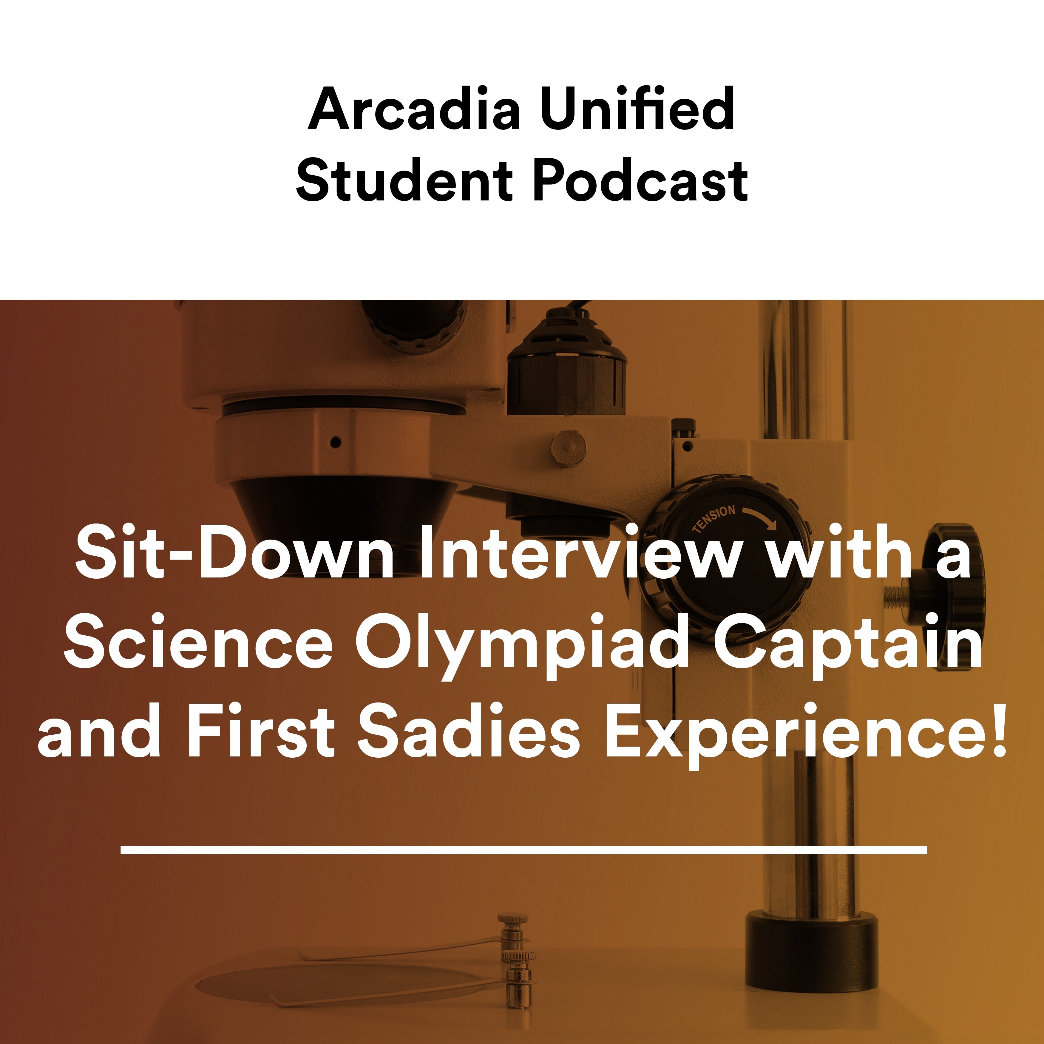 S1 #5 Sit-Down Interview with a Science Olympiad Captain and First Sadies Experience!